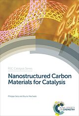 eBook (epub) Nanostructured Carbon Materials for Catalysis de Philippe Serp, Bruno Machado