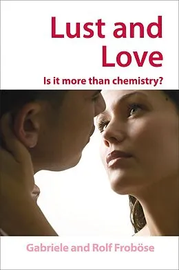 E-Book (epub) Lust and Love von Gabriele Froböse, Rolf Froböse