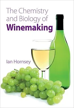 E-Book (epub) Chemistry and Biology of Winemaking von Ian S Hornsey