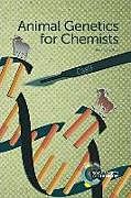 Couverture cartonnée Animal Genetics for Chemists de Ralph G Wilkins