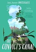 E-Book (epub) The Convict's Canal (Jane Austen Investigates) von Julia Golding