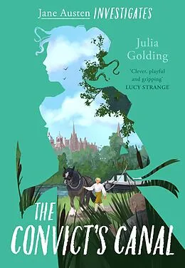 E-Book (epub) The Convict's Canal (Jane Austen Investigates) von Julia Golding