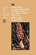 Couverture cartonnée Field Guide to Common Macrofungi in Eastern Forests and Their Ecosystem Function de Michael E. Ostry, U. S. Department Of Agriculture, Forest Service