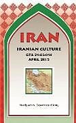 Couverture cartonnée IRAN Iranian Culture (GTA 21-03-014) de Maneuver Center of Excellence, U. S. Department Of The Army, U. S. Army Headquarters