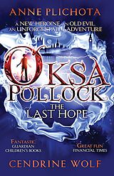 eBook (epub) Oksa Pollock: the Last Hope de Anne Plichota, Cendrine Wolf, Sue Rose