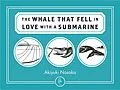 E-Book (epub) The WHALE THAT FELL IN LOVE WITH A SUBMARINE von Akiyuki Nosaka