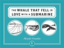 eBook (epub) The WHALE THAT FELL IN LOVE WITH A SUBMARINE de Akiyuki Nosaka