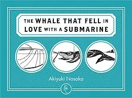 E-Book (epub) The WHALE THAT FELL IN LOVE WITH A SUBMARINE von Akiyuki Nosaka