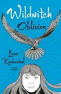 E-Book (epub) Wildwitch 2: Oblivion von Lene Kaaberbøl