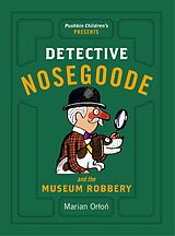 eBook (epub) Detective Nosegoode and the Museum Robbery de Marian Orlon