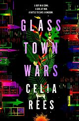 eBook (epub) Glass Town Wars de Celia Rees