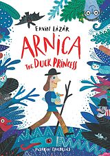 eBook (epub) Arnica the Duck Princess de Ervin Lázár