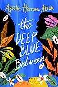 E-Book (epub) The Deep Blue Between von Ayesha Harruna Attah