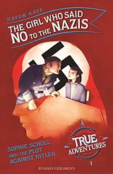 E-Book (epub) The Girl Who Said No to the Nazis von Haydn Kaye