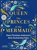 E-Book (epub) The Queen, the Princes and the Mermaid von Hans Christian Andersen