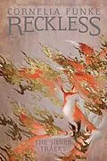 E-Book (epub) Reckless IV: The Silver Tracks von Cornelia Funke