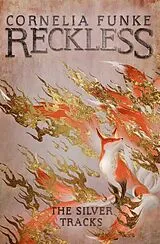 Kartonierter Einband Reckless IV: The Silver Tracks von Cornelia Funke