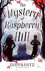 E-Book (epub) The Mystery of Raspberry Hill von Eva Frantz