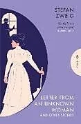 Kartonierter Einband Letter from an Unknown Woman and Other Stories von Stefan Zweig