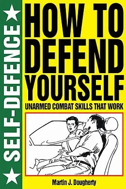 E-Book (epub) How to Defend Yourself von Martin J. Dougherty