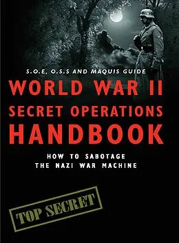 E-Book (epub) World War II Secret Operations Handbook von Chris Mann