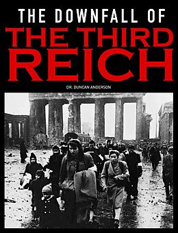 E-Book (epub) Fall of the Reich von Duncan Anderson, Lloyd Clark