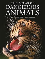 E-Book (epub) The Atlas of Dangerous Animals von Paula Hammond