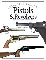 eBook (epub) Pistols and Revolvers de Martin J Dougherty