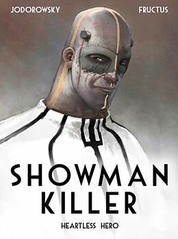 Fester Einband Showman Killer Vol. 1: Heartless Hero von Alexandro Jodorowsky