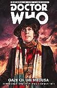 Fester Einband Doctor Who: The Fourth Doctor: Gaze of the Medusa von Gordon Rennie, Emma Beeby