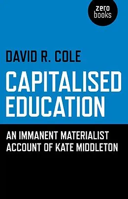 E-Book (epub) Capitalised Education von David R. Cole