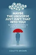 E-Book (epub) Maybe the Universe Just Isn't That Into You! von Colette Brown