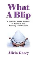 E-Book (epub) What A Blip von Alicia Garey