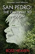 E-Book (epub) Shamanic Plant Medicine - San Pedro von Ross Heaven
