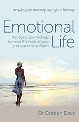 E-Book (epub) Emotional Life - Managing Your Feelings to Make the Most of Your Precious Time on Earth von Doreen Davy