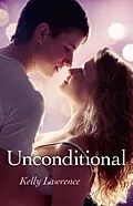 E-Book (epub) Unconditional von Kelly Lawrence