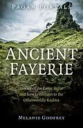 E-Book (epub) Pagan Portals - Ancient Fayerie von Melanie Godfrey