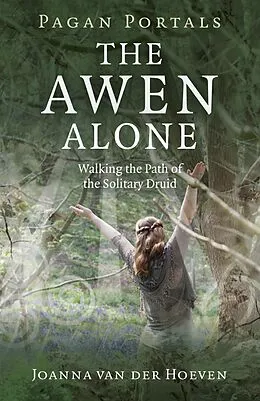 E-Book (epub) Pagan Portals - The Awen Alone von Joanna van der Hoeven