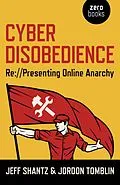 E-Book (epub) Cyber Disobedience von Jeff Shantz, Jordon Tomblin
