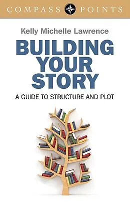 E-Book (epub) Compass Points - Building Your Story von Kelly Lawrence