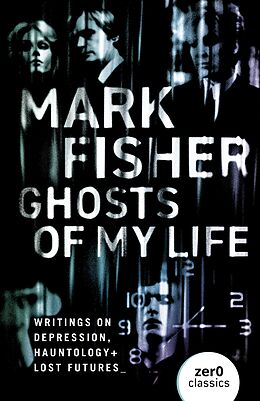 E-Book (epub) Ghosts of My Life von Mark Fisher