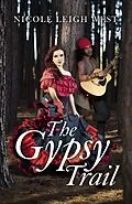 E-Book (epub) Gypsy Trail von Nicole Leigh West