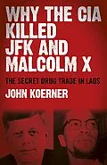 E-Book (epub) Why The CIA Killed JFK and Malcolm X von John Koerner