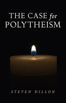 E-Book (epub) Case for Polytheism von Steven Dillon