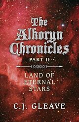 eBook (epub) Alkoryn Chronicles de C. J. Gleave