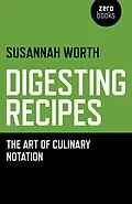 E-Book (epub) Digesting Recipes von Susannah Worth