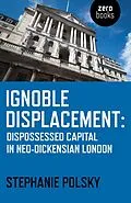 E-Book (epub) Ignoble Displacement von Stephanie Polsky
