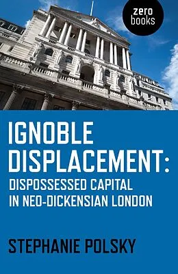 E-Book (epub) Ignoble Displacement von Stephanie Polsky