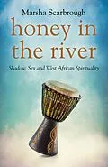 E-Book (epub) Honey in the River von Marsha Scarbrough