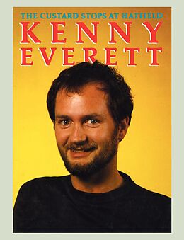 eBook (epub) Kenny Everett: The Custard Stops at Hatfield de Kenny Everett